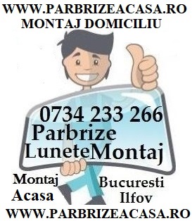 Parbrize Pantelimon ACASA. Montaj Parbrize Pantelimon ACASA.